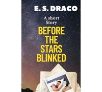 Before the Stars Blinked: A Short Story