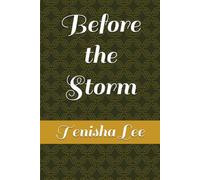 Before the Storm: A Collection of Poems About Love, Loss, Recovery, and Hope
