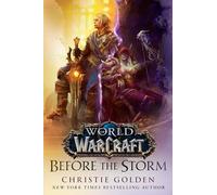 Before the Storm (World of Warcraft): A Novel