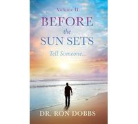 Before the Sun Sets: Tell Someone...