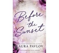 Before the Sunset Special Edition by Laura Pavlov Paperback Book Laura Pavlov (Auteur)