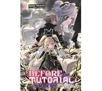 Before the Tutorial Starts: A Few Things I Can Do to Keep the Bosses Alive, Vol. 3