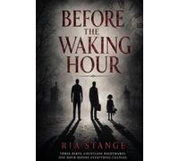 Before The Waking Hour: Anthology of Short Stories