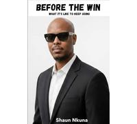 Before the Win: What It’s Like to Keep Going