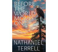 Before the World Moves On