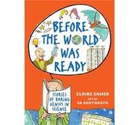 Before the World Was Ready by Claire Eamer Claire Eamer (Auteur)