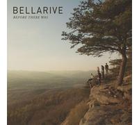 Bellarive - Before There Was [Import]
