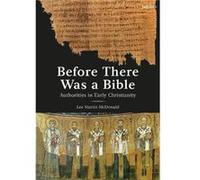 Before There Was a Bible by McDonald Reverend Doctor Lee Martin Acadia Divinity College Canada Paperback Book McDonald Reverend Doctor Lee Martin Acadia Divinity College Canada (Auteur)