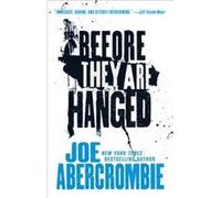 Before They Are Hanged - Joe Abercrombie - Orbit - Livre en Anglais - Paperback Joe AbercrombieJoe Abercrombie (Auteur)