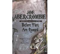 Before They Are Hanged: The First Law: Book Two (First Law) by Abercrombie, Joe