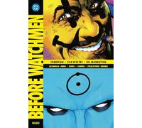 Before Watchmen: Comedian - Silk Spectre - Dr. Manhattan (Deluxe Edition): Hochwertige Neuausgabe