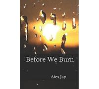 Before We Burn (Die For You)