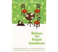 Before We Forget Kindness