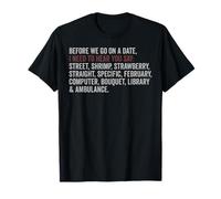 Before We Go on A Date I Need to Hear You Say Prononciation T-Shirt
