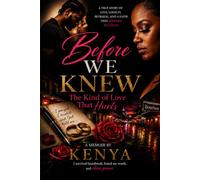Before We Knew: The Kind Of Love That Hurts