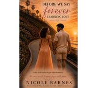 Before We Say Forever: Learning Love