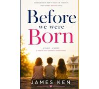 BEFORE WE WERE BORN