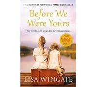 Before We Were Yours: The heartbreaking novel that has sold over one million copies