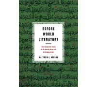 Before World Literature The Trickster Tales of al-Hariri in an Age of Commentary - Matthew L. Keegan - University of Pennsylvania Press - ebook (ePub) - Livre