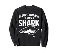 Before You Ask It Was a Shark Funny Leg Amputee Handicap Sweatshirt