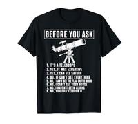 Before You Ask Télescope Astronomie Drôle Observation des étoiles T-Shirt