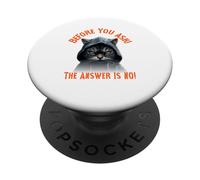 Before You Ask! The Answer is NO! Café Chats PopSockets PopGrip Adhésif