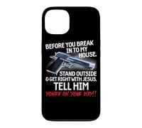 Before You Break Into My House Stand Outside - 2nd Amendment Coque pour iPhone 13