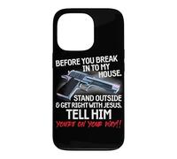 Before You Break Into My House Stand Outside - 2nd Amendment Coque pour iPhone 13 Pro