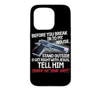 Before You Break Into My House Stand Outside - 2nd Amendment Coque pour iPhone 15 Pro