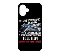 Before You Break Into My House Stand Outside - 2nd Amendment Coque pour iPhone 16