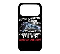 Before You Break Into My House Stand Outside - 2nd Amendment Coque pour iPhone 17 Pro Max