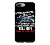 Before You Break Into My House Stand Outside - 2nd Amendment Coque pour iPhone 7 Plus/8 Plus