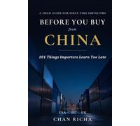 Before You Buy From China: 101 Things Importers Learn Too Late