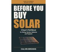 Before You Buy Solar: A Buyer's Field Manual for Sizing, Quotes, Batteries and Payback