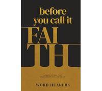 Before You Call It Faith: A Wake-Up Call That Challenges Shallow Belief