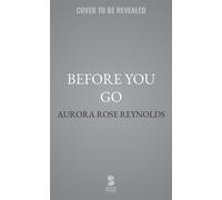 Before You Go - Aurora Rose Reynolds - Blackstone Publishing - ebook (ePub) - Livre