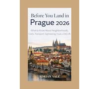 Before You Land in Prague 2026: What to Know About Neighborhoods, Costs, Transport, Sightseeing, Food, and Daily Life