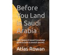 Before You Land in Saudi Arabia: 2026 Research based Knowledge guide to have a smooth Journey