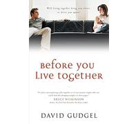 Before You Live Together: Will Living Together Bring Your Closer or Drive You Apart?