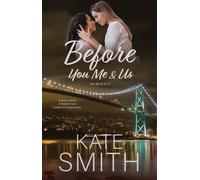 Before You Me & Us - Kate Smith - Kate Smith - ebook (ePub) - Livre