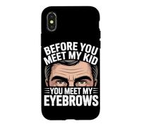 Before You Meet My Kid You Meet My Eyebrows Coque pour iPhone X/XS