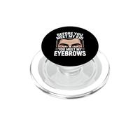 Before You Meet My Kid You Meet My Eyebrows PopSockets PopGrip pour MagSafe