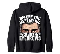 Before You Meet My Kid You Meet My Eyebrows Sweat à Capuche