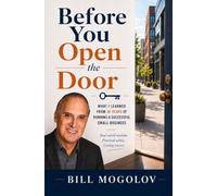 Before You Open The Door: What I Learned From 36 Years Of Running A Successful Business