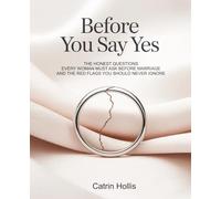 Before You Say Yes: The Honest Questions Every Woman Must Ask Before Marriage - And the Red Flags You Should Never Ignore