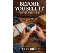 BEFORE YOU SELL IT: How to Evaluate, Price, Launch, and Sustain an Online Product - With Printable Checklists and Real-World Reality