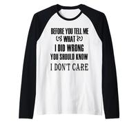 Before You Tell Me What I Did Wrong Men Women Funny Novelty Manche Raglan