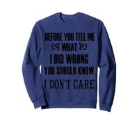 Before You Tell Me What I Did Wrong Men Women Funny Novelty Sweatshirt