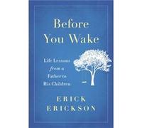 Before You Wake Erick Erickson, (Auteur)