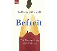 Befreit: Wie Bildung mir die Welt erschloss